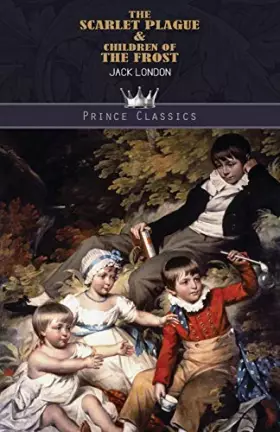 Couverture du produit · The Scarlet Plague & Children of the Frost (Prince Classics)