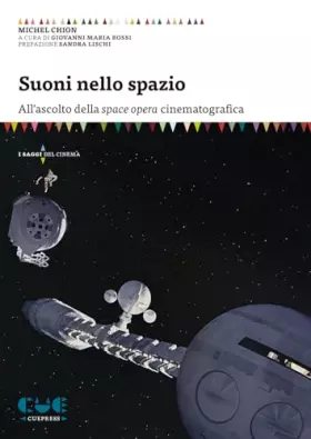 Couverture du produit · Suoni nello spazio. All'ascolto della space opera cinematografica