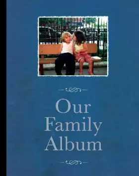 Couverture du produit · Our Family Album: Essays-Script- Annotations- Images