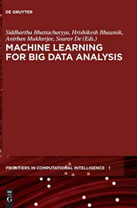 Couverture du produit · Machine Learning for Big Data Analysis (De Gruyter Frontiers in Computational Intelligence, 1)