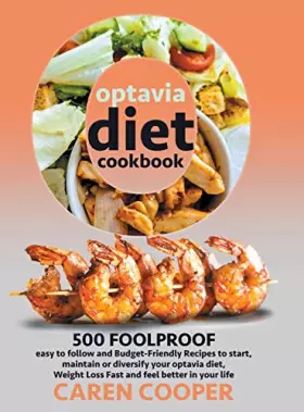 Couverture du produit · Optavia Diet Cookbook: 500 Foolproof, Easy to Follow and Budget-Friendly Recipes to Start, Maintain or Diversify Your Optavia D