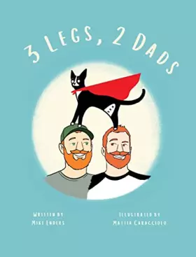 Couverture du produit · 3 Legs, 2 Dads: Different is Pawsome!