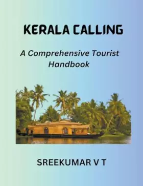 Couverture du produit · Kerala Calling: A Comprehensive Tourist Handbook