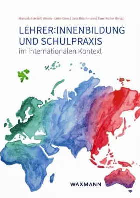 Couverture du produit · Lehrer:innenbildung und Schulpraxis im internationalen Kontext: Impulse für Wissenstransfer, kulturelle Sensibilität, Sprachbil