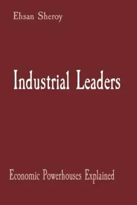 Couverture du produit · Industrial Leaders: Economic Powerhouses Explained