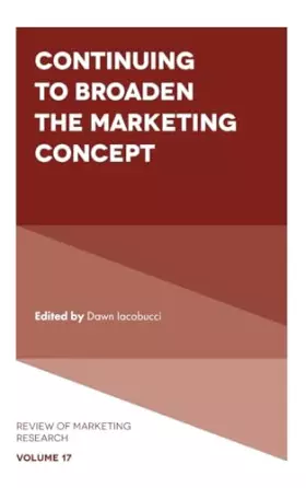 Couverture du produit · Continuing to Broaden the Marketing Concept (Review of Marketing Research, 17)