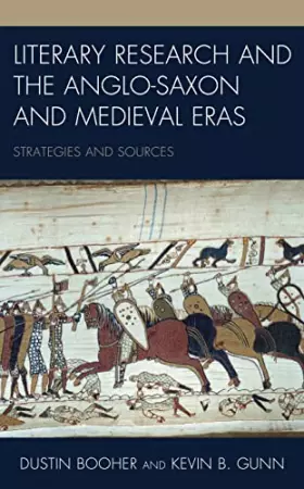 Couverture du produit · Literary Research and the Anglo-Saxon and Medieval Eras: Strategies and Sources (Literary Research: Strategies and Sources)