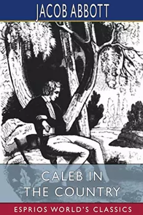 Couverture du produit · Caleb in the Country (Esprios Classics)