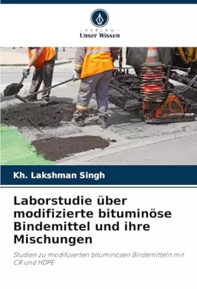 Couverture du produit · Laborstudie über modifizierte bituminöse Bindemittel und ihre Mischungen (German Edition)