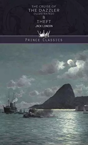 Couverture du produit · The Cruise of the Dazzler (Illustrated) & Theft (Prince Classics)