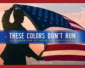 Couverture du produit · These Colors Don't Run: A Celebration of Those Who Have Served