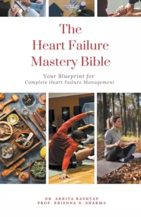 Couverture du produit · The Heart Failure Mastery Bible: Your Blueprint for Complete Heart Failure Management
