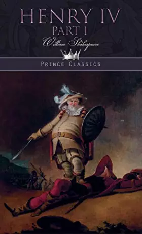 Couverture du produit · Henry IV, Part 1 (Prince Classics)