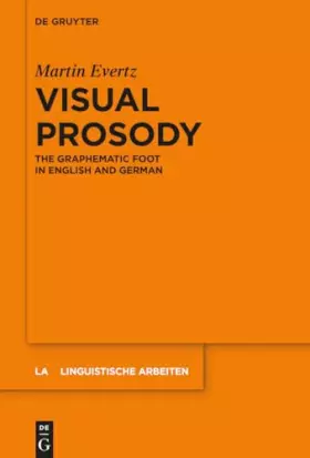 Couverture du produit · Visual Prosody: The Graphematic Foot in English and German (Linguistische Arbeiten, 570)