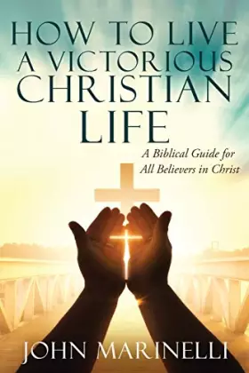 Couverture du produit · How To Live A Victorious Christian Life: Victory In Christ