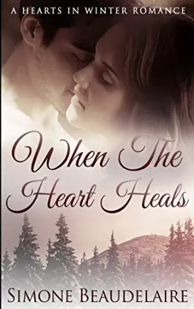 Couverture du produit · When The Heart Heals (Hearts in Winter Book 3)