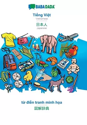 Couverture du produit · Tiếng Việt - Japanese (in japanese script), từ điển tranh minh họa: BABADADA Vietnamese - Japanese (in japanese script), visual