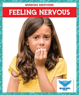Couverture du produit · Feeling Nervous (Blue Owl Books: Mindful Me) (Minding Emotions)