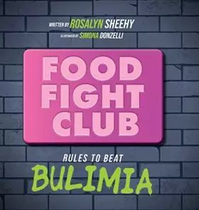 Couverture du produit · Food Fight Club: Rules to Beat Bulimia