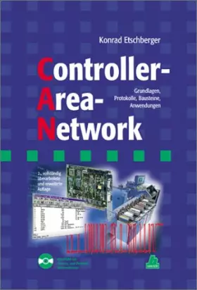 Couverture du produit · Controller-Area-Network: Grundlagen, Protokolle, Bausteine, Anwendungen
