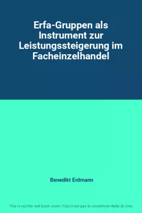 Couverture du produit · Erfa-Gruppen als Instrument zur Leistungssteigerung im Facheinzelhandel