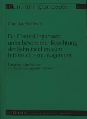 Couverture du produit · Ein Controllingansatz unter besonderer Beachtung der Schnittstellen zum Informationsmanagement: Dargestellt am Beispiel von Ver