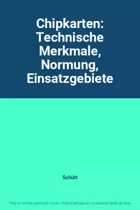 Couverture du produit · Chipkarten: Technische Merkmale, Normung, Einsatzgebiete