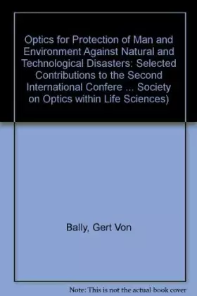 Couverture du produit · Optics for Protection of Man and Environment Against Natural and Technological Disasters: Selected Contributions to the Second