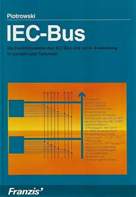 Couverture du produit · IEC-Bus: Die Funktionsweise des IEC-Bus und seine Anwendung in Geräten und Systemen