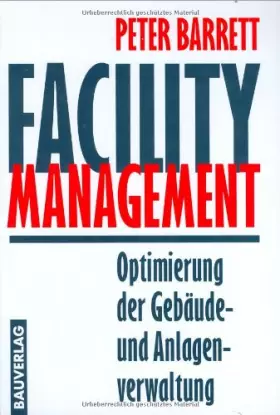 Couverture du produit · Facility Management: Optimierung der Gebäude- und Anlagenverwaltung