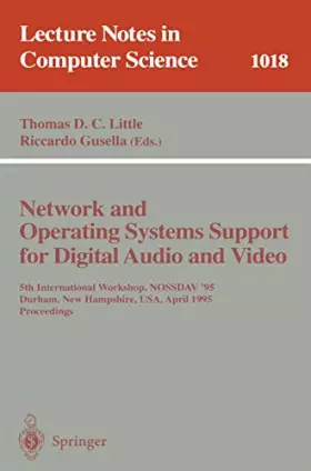 Couverture du produit · Network and Operating Systems Support for Digital Audio and Video: 5th International Workshop, NOSSDAV '95, Durham, New Hampshi