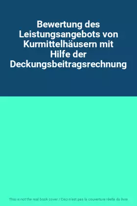 Couverture du produit · Bewertung des Leistungsangebots von Kurmittelhäusern mit Hilfe der Deckungsbeitragsrechnung