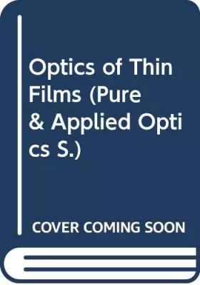 Couverture du produit · Optics of Thin Films