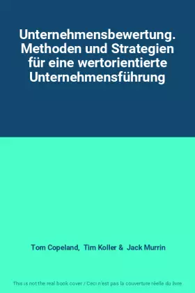 Couverture du produit · Unternehmensbewertung. Methoden und Strategien für eine wertorientierte Unternehmensführung