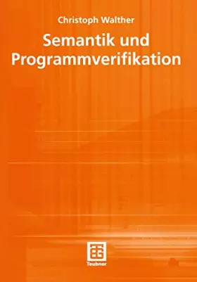 Couverture du produit · Semantik und Programmverifikation (Teubner Texte zur Informatik, 34, Band 34)