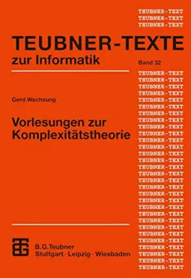Couverture du produit · Vorlesungen zur Komplexitätstheorie (Teubner Texte zur Informatik) (German Edition) (Teubner Texte zur Informatik, 32, Band 32)
