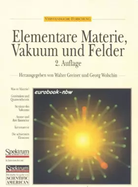Couverture du produit · Elementare Materie, Vakuum und Felder: Die Struktur des Vakuums und der Bausteine der Natur