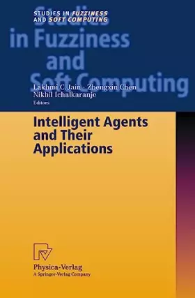 Couverture du produit · Intelligent Agents and Their Applications (Studies in Fuzziness and Soft Computing, 98, Band 98)