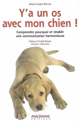 Couverture du produit · Y a un os avec mon chien !
