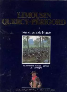 Couverture du produit · Limousin, Quercy, Périgord: Haute-Vienne, Creuse, Corrèze, Lot, Dordogne