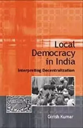 Couverture du produit · Local Democracy in India: Interpreting Decentralization