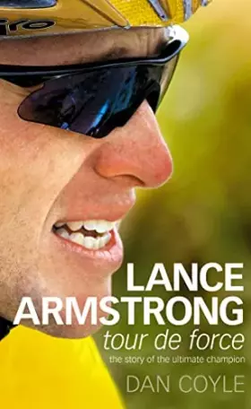 Couverture du produit · Lance Armstrong : Tour De Force