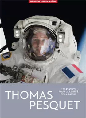 Couverture du produit · Thomas Pesquet - 100 photos pour la liberté de la presse