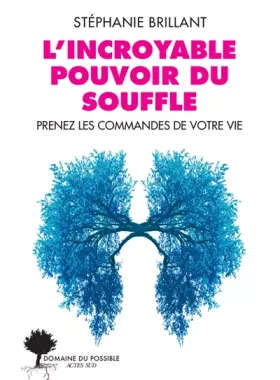 Couverture du produit · L'incroyable pouvoir du souffle: Prenez les commandes de votre vie