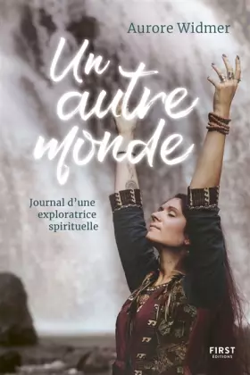 Couverture du produit · Un autre monde - Journal d'une exploratrice spirituelle: Journal d'une exploratrice spirituelle