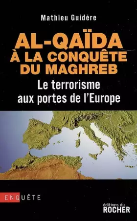 Couverture du produit · Al-Qaïda à la conquête du Maghreb : Le terrorisme aux portes de l'Europe