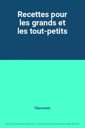 Couverture du produit · Recettes pour les grands et les tout-petits