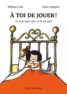 Couverture du produit · À toi de jouer !: Un livre pour aller au lit (ou pas)