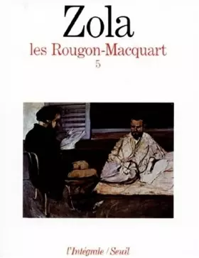 Couverture du produit · Les Rougon-Macquart, tome 5 : L'oeuvre. La terre. Le rêve. La bête humaine