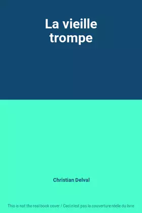 Couverture du produit · La vieille trompe